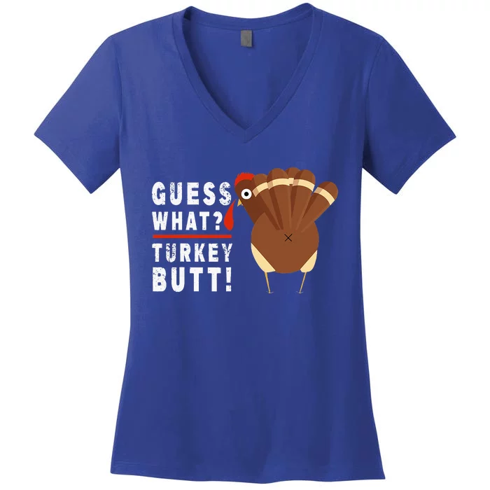 Guess What Turkey Pilgrim Funny Thanksgiving Women's V-Neck T-Shirt