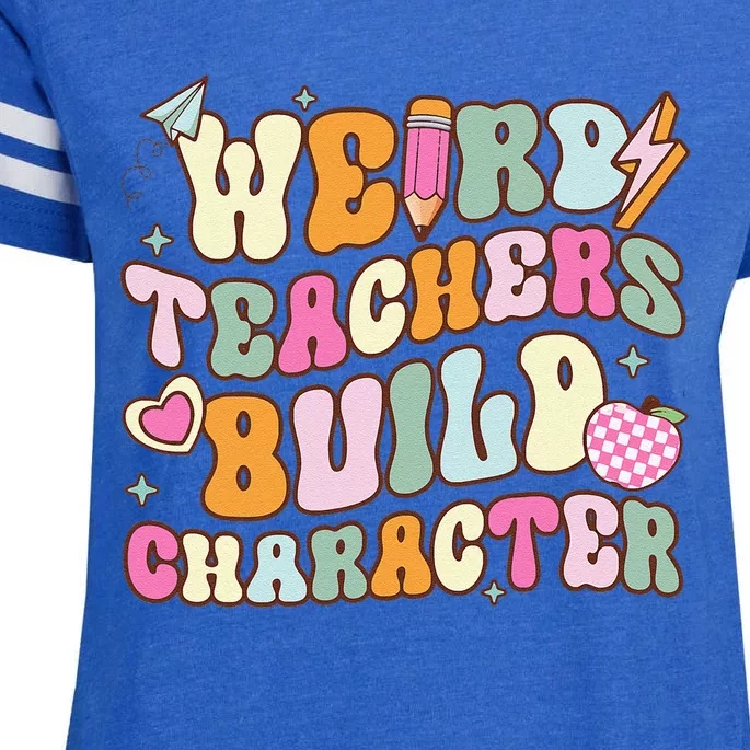 Groovy Weird Teacher Build Character Happy TeacherS Day Enza Ladies Jersey Football T-Shirt