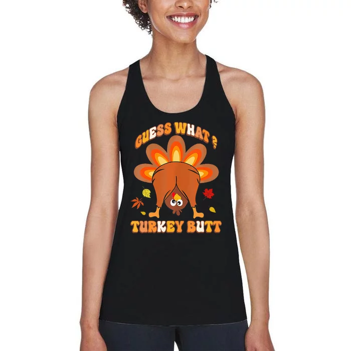 Guess What Turkey Butt Thanksgiving Women's Racerback Tank