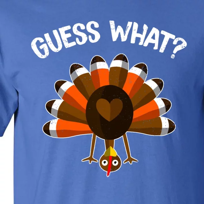 Guess What Turkey Butt Funny Thanksgiving Joke Gift Tall T-Shirt