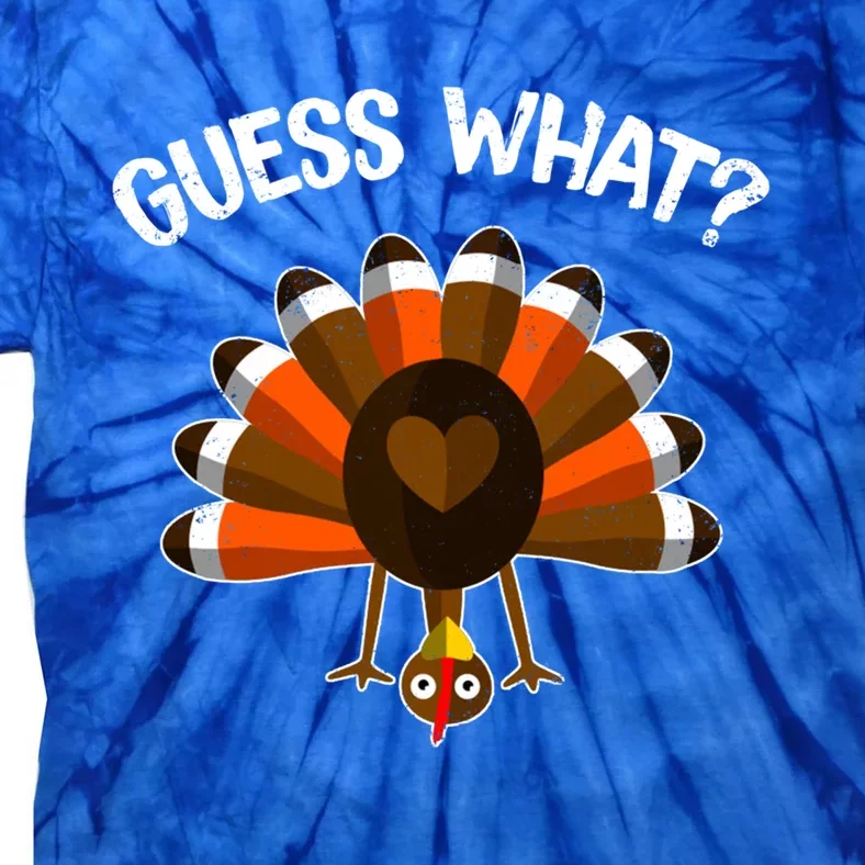 Guess What Turkey Butt Funny Thanksgiving Joke Gift Tie-Dye T-Shirt