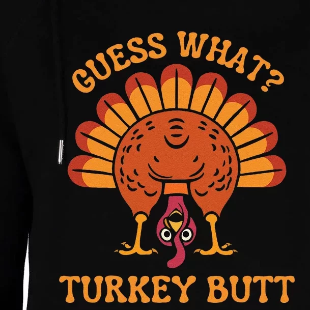 Guess What Turkey Butt Funny Turkey Thanksgiving Womens Funnel Neck Pullover Hood