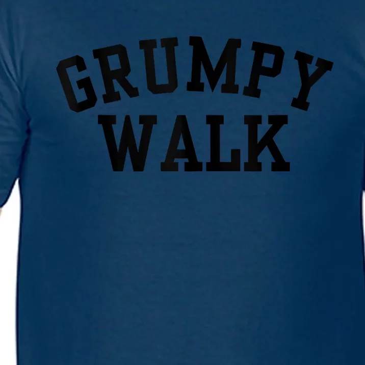 Grumpy Walk Varsity Logo Solid Comfort Colors T-Shirt