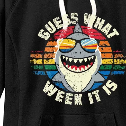 Guess What Week It Is Funny Shark Gift Women's Fleece Hoodie