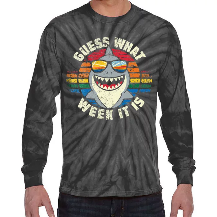 Guess What Week It Is Funny Shark Gift Tie-Dye Long Sleeve Shirt