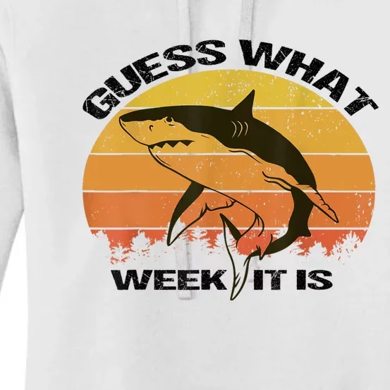 Guess What Week It Is Funny Shark Womens And Kids Women's Pullover Hoodie