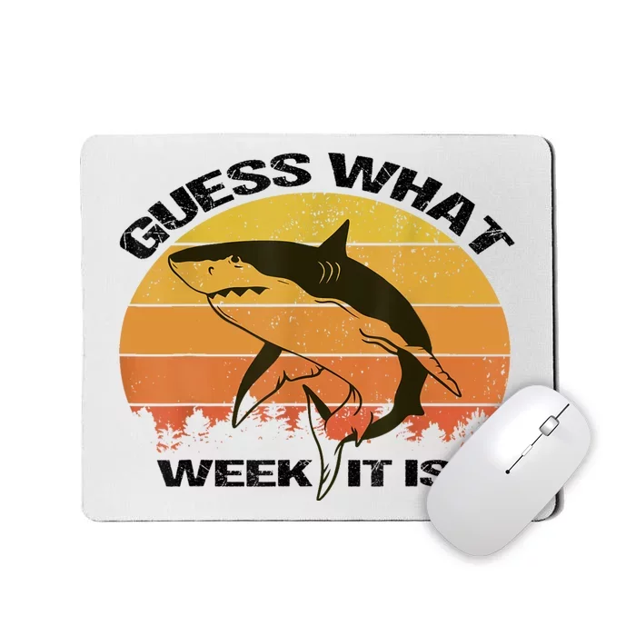 Guess What Week It Is Funny Shark Womens And Kids Mousepad