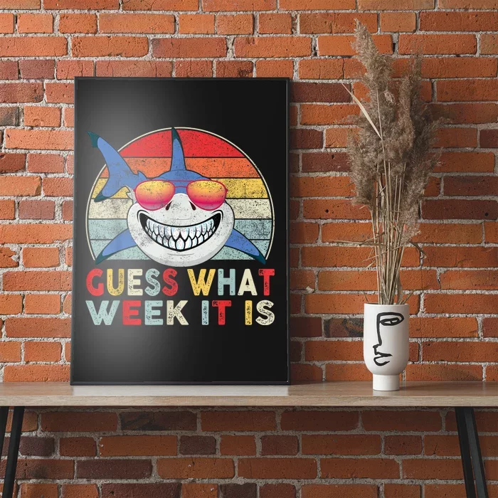 Guess What Week It Is Funny Shark Gift Poster