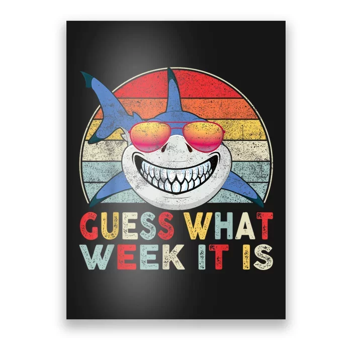 Guess What Week It Is Funny Shark Gift Poster