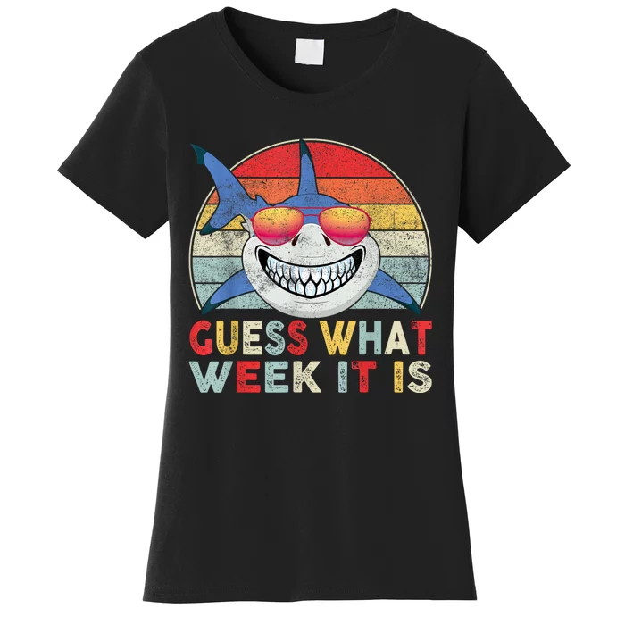 Guess What Week It Is Funny Shark Gift Women's T-Shirt