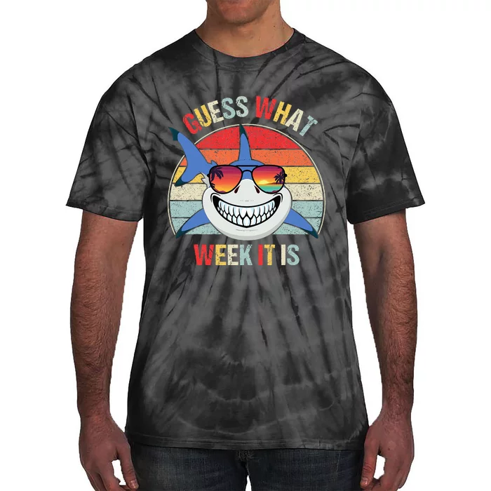 Guess What Week It Is Funny Shark Joke Tie-Dye T-Shirt