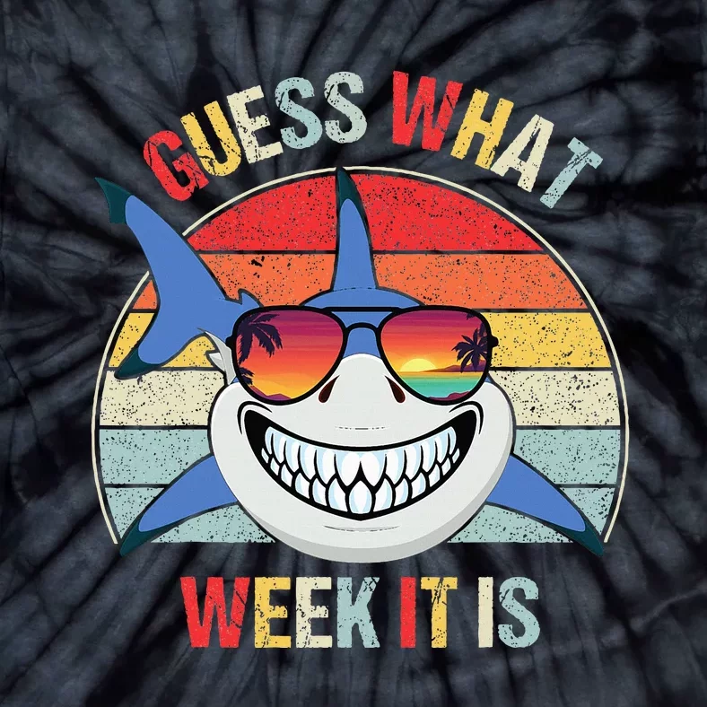 Guess What Week It Is Funny Shark Joke Tie-Dye T-Shirt