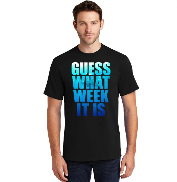 Guess What Week It Is Funny Shark Gift Tall T-Shirt