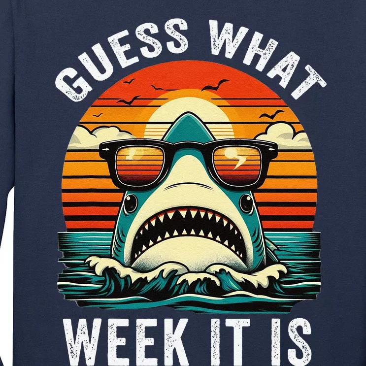 Guess What Week It Is Funny Shark Awareness Support Summer Long Sleeve Shirt