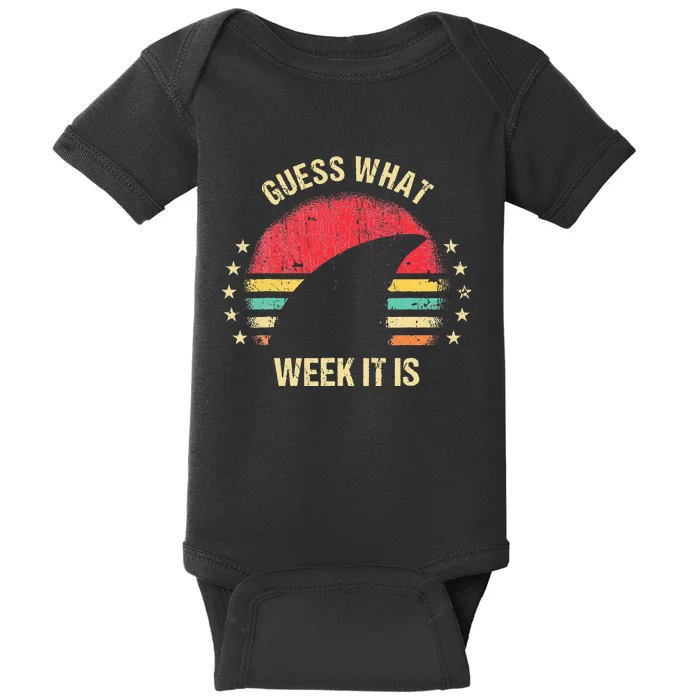 Guess What Week It Is Funny Shark Gift Baby Bodysuit