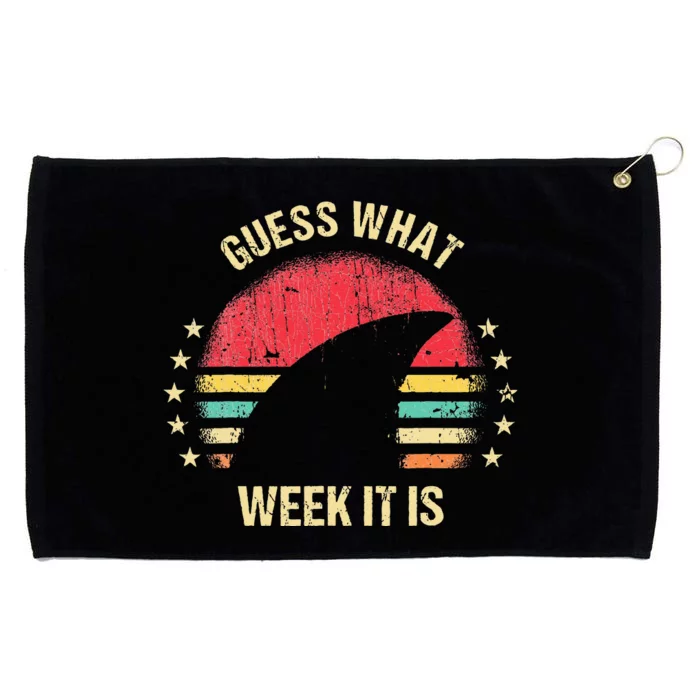 Guess What Week It Is Funny Shark Gift Grommeted Golf Towel