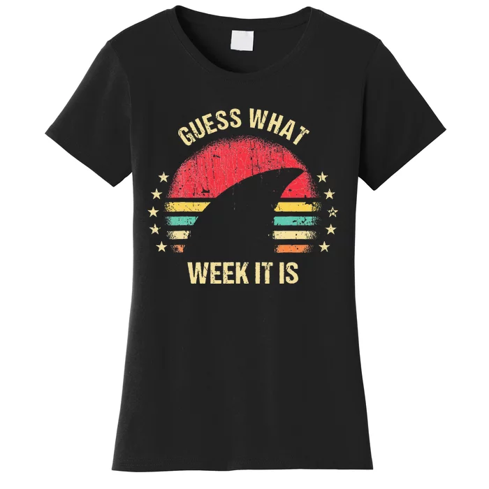 Guess What Week It Is Funny Shark Gift Women's T-Shirt