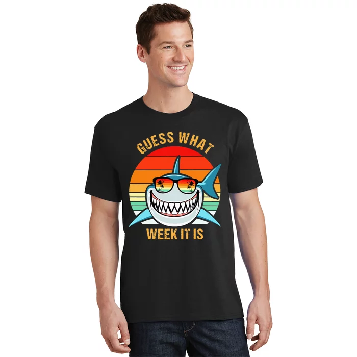 Guess What Week It Is Funny Shark Gift T-Shirt