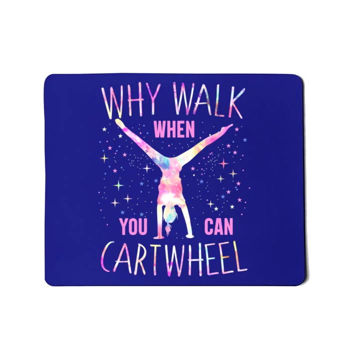 Gymnastics Why Walk When You Can Cartwheel Tie Dye Cool Gift Mousepad