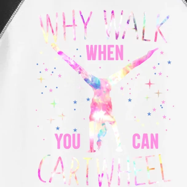 Gymnastics Why Walk When You Can Cartwheel Tie Dye Cool Gift Toddler Fine Jersey T-Shirt