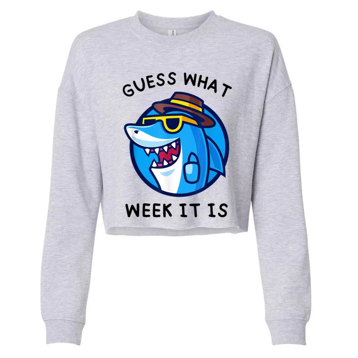 Guess What Week It Is Funny Shark Lover Birthday Party Shark Cropped Pullover Crew