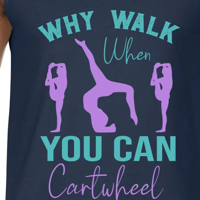 Gymnast Why Walk When You Can Cartwheel Gift Comfort Colors® Tank Top