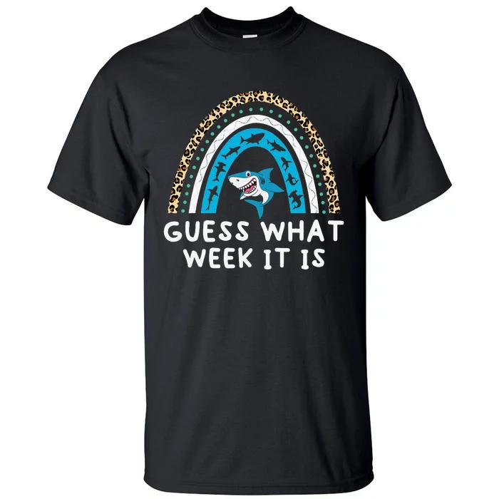 Guess What Week It Is Funny Shark Tall T-Shirt