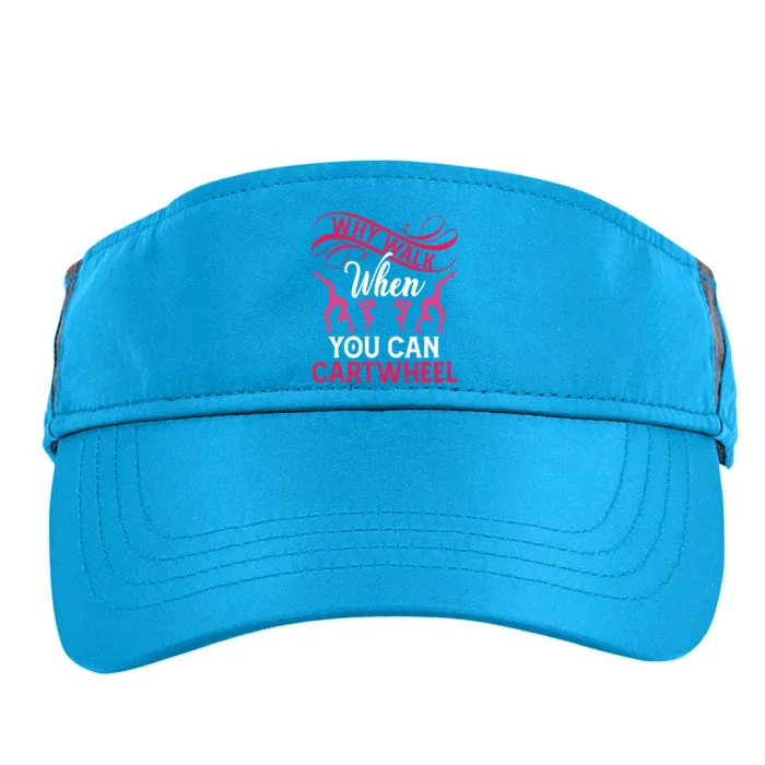 Gymnast Why Walk When You Can Cartwheel Gift Adult Drive Performance Visor