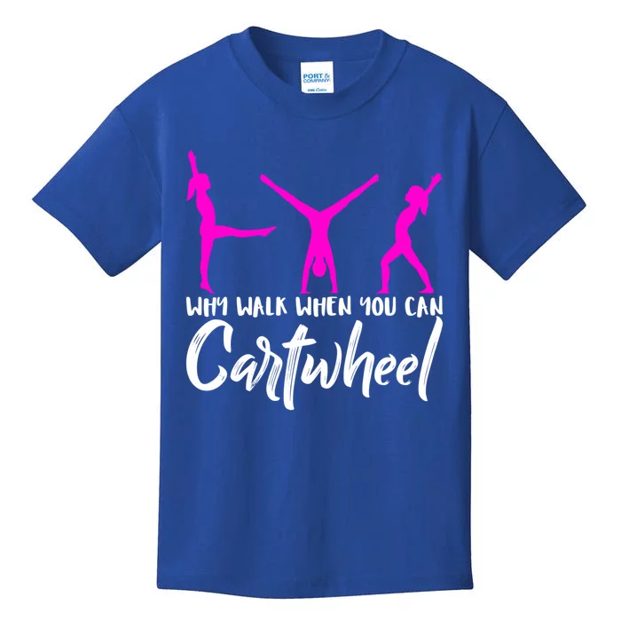 Gymnast Why Walk When You Can Cartwheel Gift Kids T-Shirt