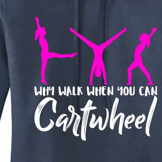 Gymnast Why Walk When You Can Cartwheel Gift Women's Pullover Hoodie