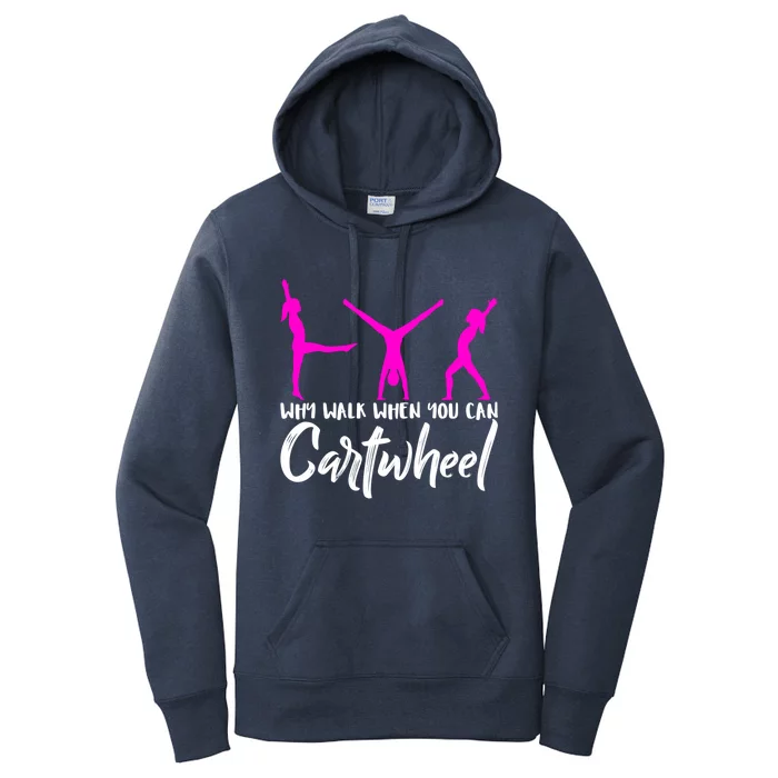 Gymnast Why Walk When You Can Cartwheel Gift Women's Pullover Hoodie