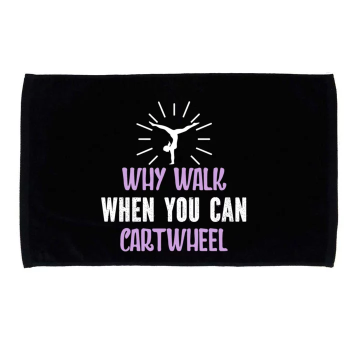 Gymnast Why Walk When You Can Cartwheel Funny Gift Microfiber Hand Towel