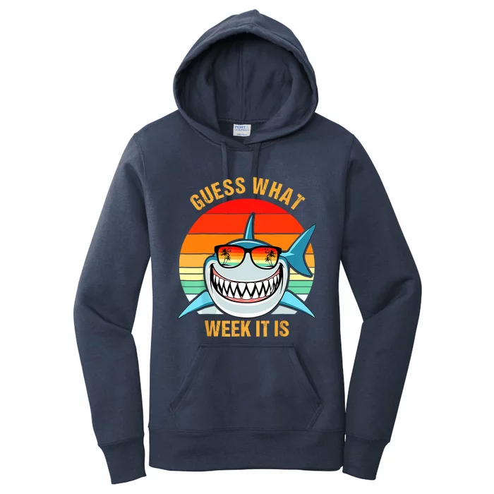 Guess What Week It Is Funny Shark Gift Women's Pullover Hoodie