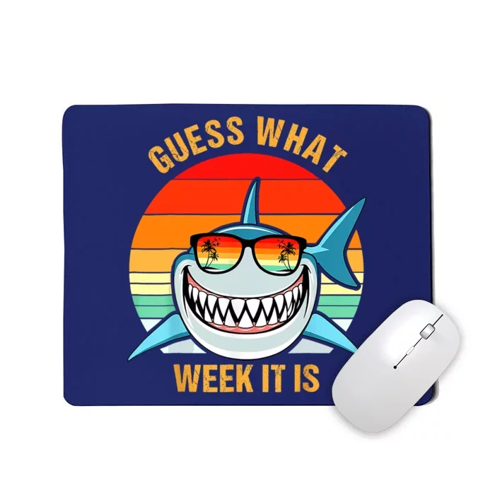 Guess What Week It Is Funny Shark Gift Mousepad