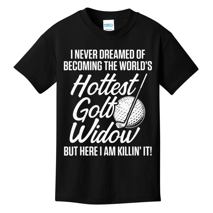 Golf Widow Wife Hottest Golfer Funny Golfing Kids T-Shirt