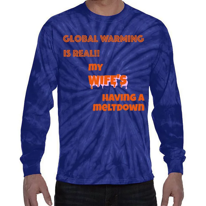 Global Warming Wife's Meltdown Tie-Dye Long Sleeve Shirt