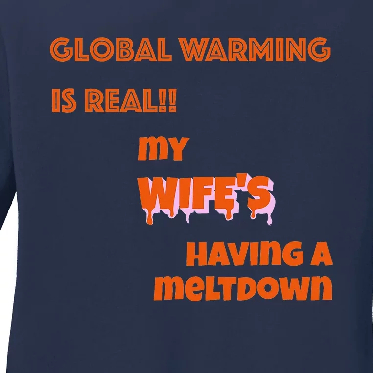 Global Warming Wife's Meltdown Ladies Long Sleeve Shirt