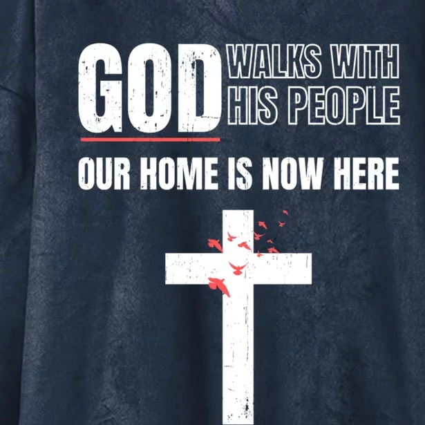 God Walks With His People Our Home Is Now Here Refugee Day Gift Hooded Wearable Blanket