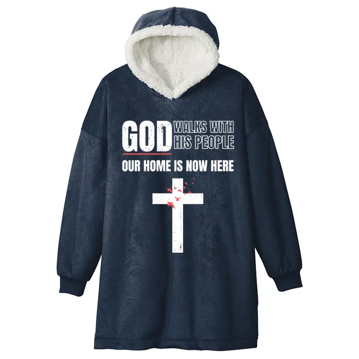 God Walks With His People Our Home Is Now Here Refugee Day Gift Hooded Wearable Blanket