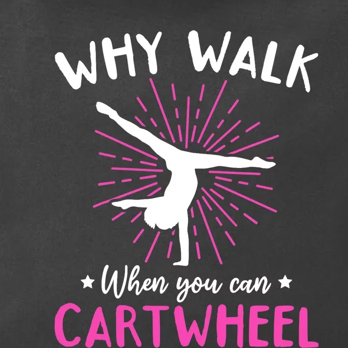 Gymnastics Why Walk When You Can Cartwheel Zip Tote Bag