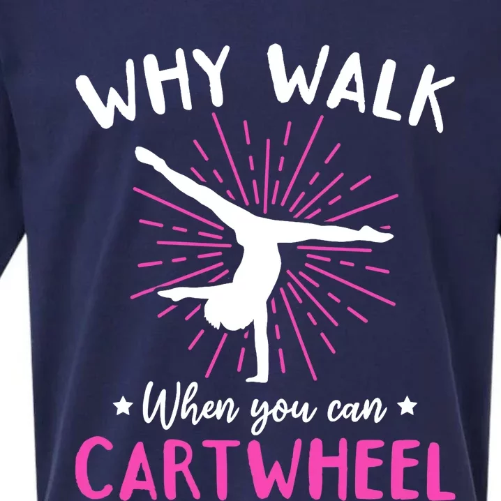 Gymnastics Why Walk When You Can Cartwheel Sueded Cloud Jersey T-Shirt