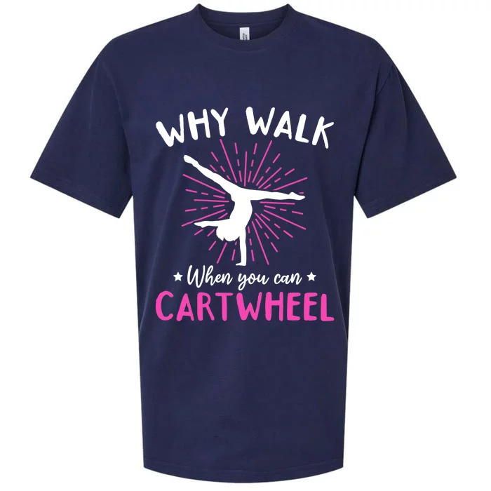 Gymnastics Why Walk When You Can Cartwheel Sueded Cloud Jersey T-Shirt