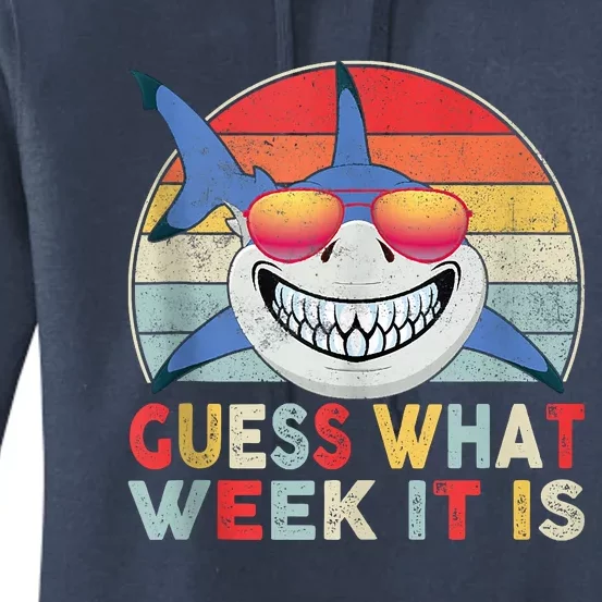 Guess What Week It Is Funny Shark Gift Women's Pullover Hoodie