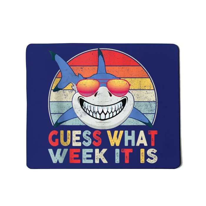 Guess What Week It Is Funny Shark Gift Mousepad