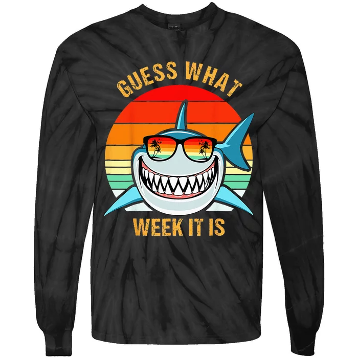 Guess What Week It Is Funny Shark Gift Wo & Kids Tie-Dye Long Sleeve Shirt