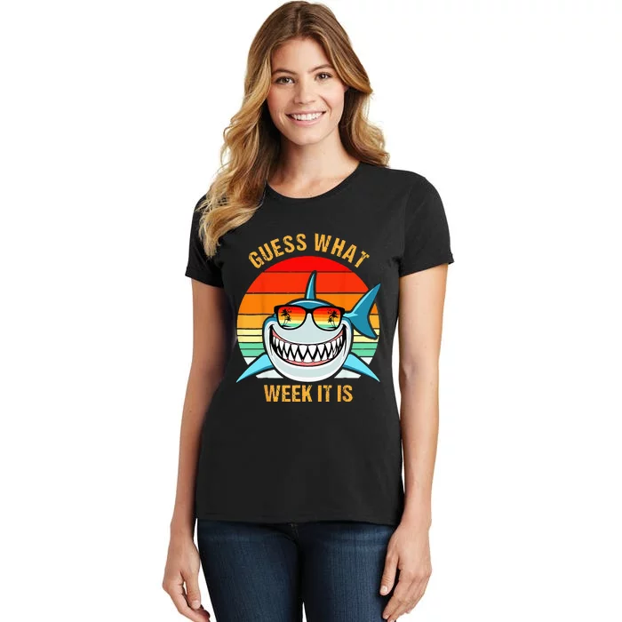 Guess What Week It Is Funny Shark Gift Women's T-Shirt