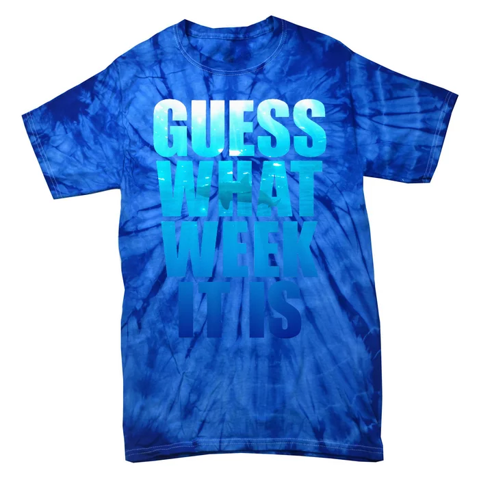 Guess What Week It Is Funny Shark Gift Tie-Dye T-Shirt