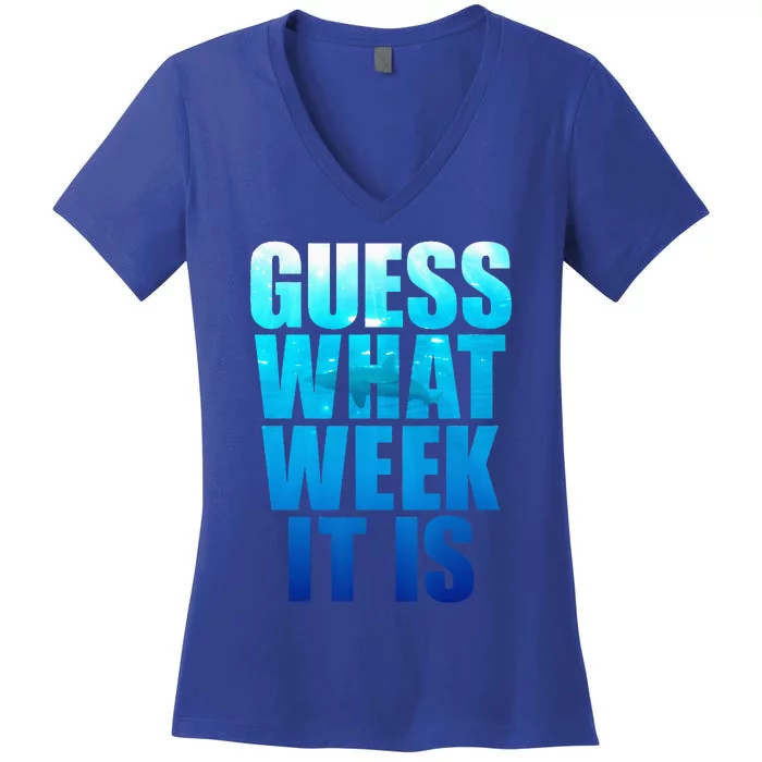 Guess What Week It Is Funny Shark Gift Women's V-Neck T-Shirt