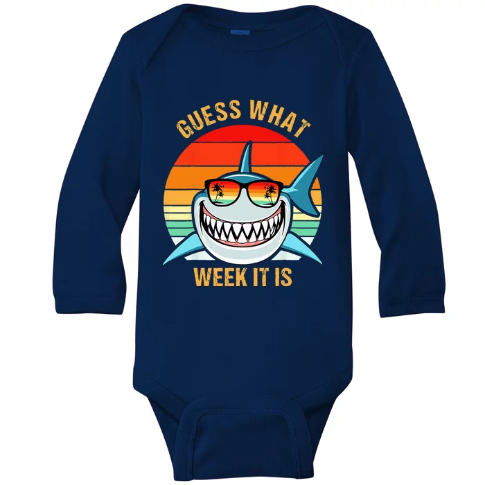 Guess What Week It Is Funny Shark Gift Baby Long Sleeve Bodysuit