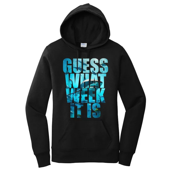 Guess What Week It Is Funny Shark Awareness Women's Pullover Hoodie